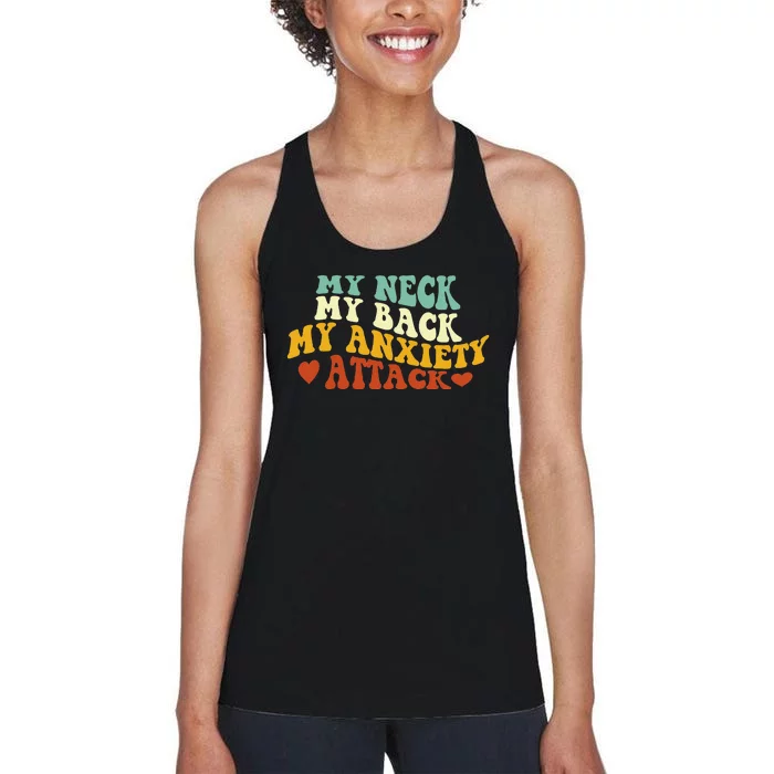 My Neck My Back My Anxiety Attack Funny Women's Racerback Tank