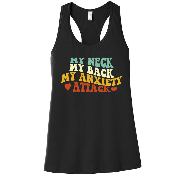 My Neck My Back My Anxiety Attack Funny Women's Racerback Tank