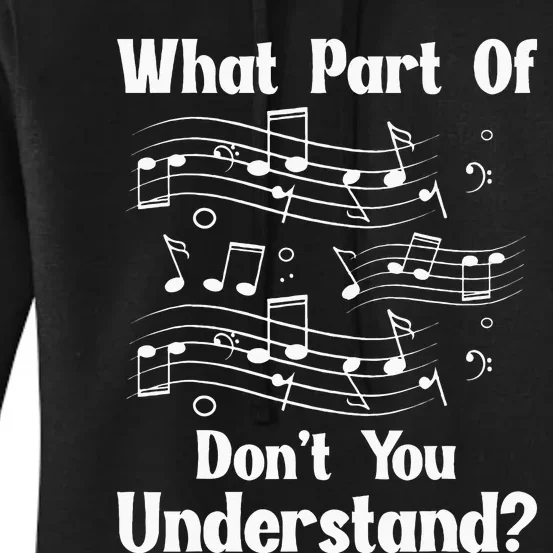 Music Notes Musician What Part Of Dont You Understand Women's Pullover Hoodie