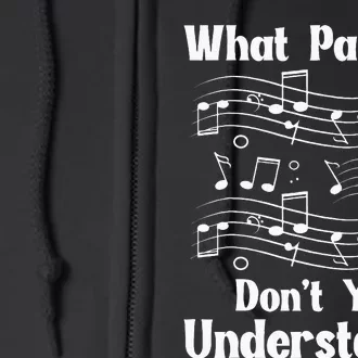 Music Notes Musician What Part Of Dont You Understand Full Zip Hoodie