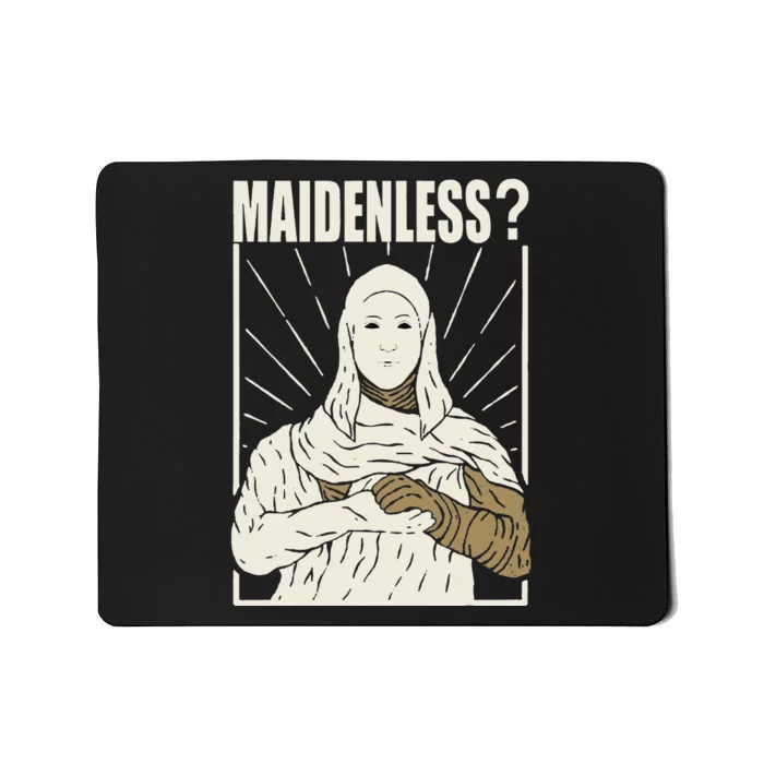 Maidenless No Maidens Mousepad