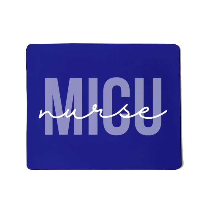 Micu Nurse Medical Intensive Care Unit Nurse Rn Nurse Gift Mousepad