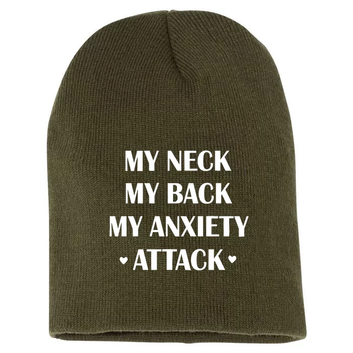 My Neck My Back My Anxiety Attack Short Acrylic Beanie