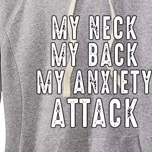 My Neck My Back My Anxiety Attack Women's Fleece Hoodie