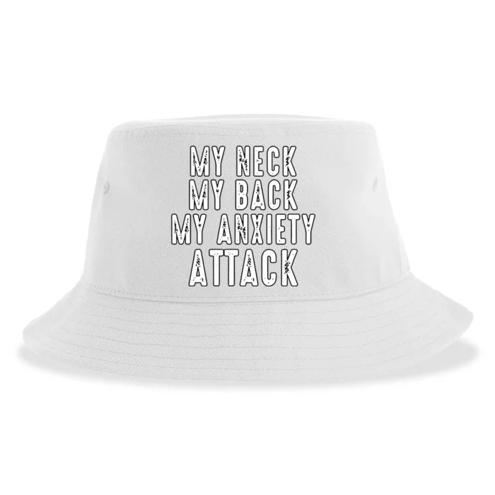 My Neck My Back My Anxiety Attack Sustainable Bucket Hat