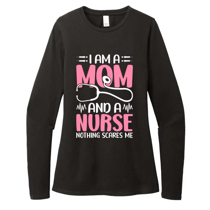 Mom Nurse Nothing Scares Me Nursing Nurse Mom Great Gift Womens CVC Long Sleeve Shirt