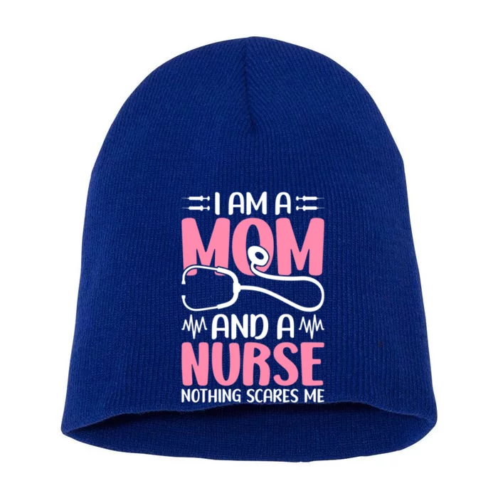 Mom Nurse Nothing Scares Me Nursing Nurse Mom Great Gift Short Acrylic Beanie