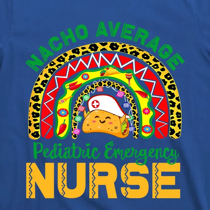 Mexican Nurse Nacho Average Pediatric Emergency Nurse Cool Gift T-Shirt