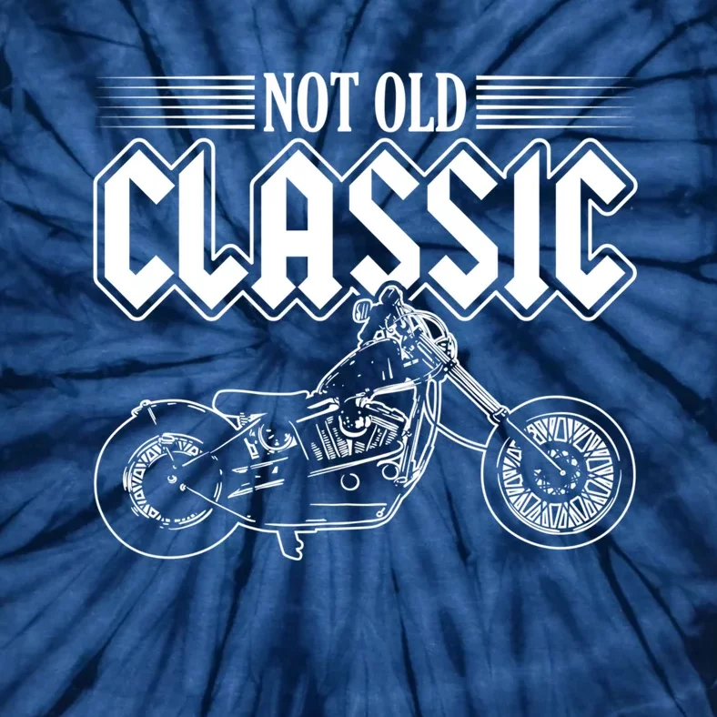 Motorcycle Not Old Classic Design Gifts Tie-Dye T-Shirt