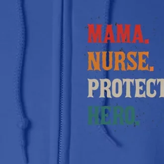 Mama Nurse Protector Hero Mom Mama Nursing Profession Gift Full Zip Hoodie