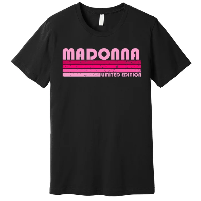 M.A.D.O.N.N.A Name Personalized Retro Vintage 80s 90s Birthday Premium T-Shirt