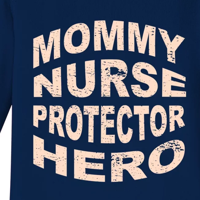 Mommy Nurse Protector Hero Mom Profession Superhero Nurse Great Gift Baby Long Sleeve Bodysuit