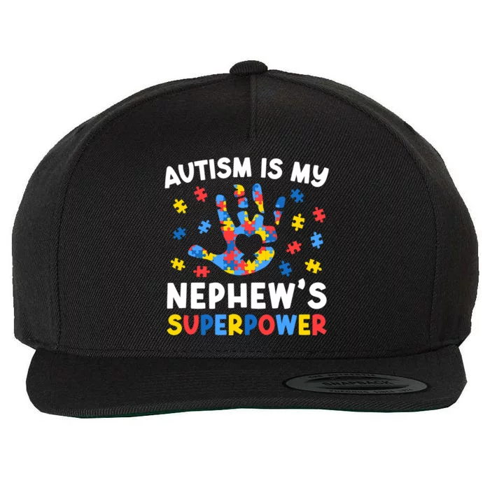 My NephewS Superpower Proud Autism Tia Autism Awareness Gift Wool Snapback Cap