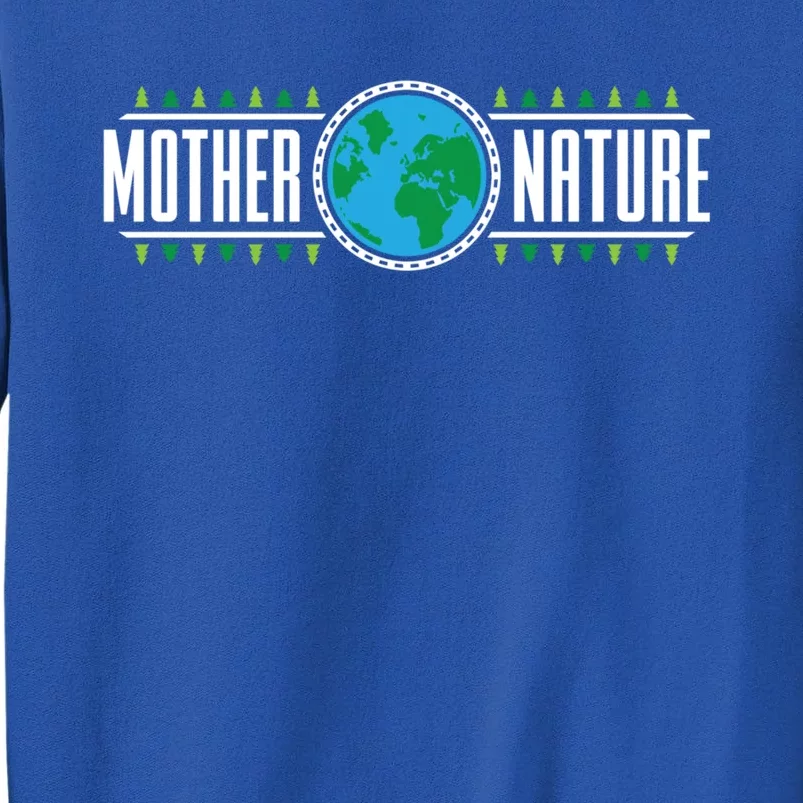 Mother Nature Save The Earth Day Conservation Planet Gift Sweatshirt