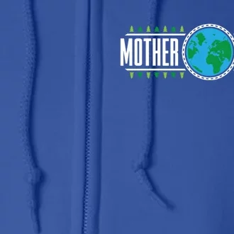 Mother Nature Save The Earth Day Conservation Planet Gift Full Zip Hoodie