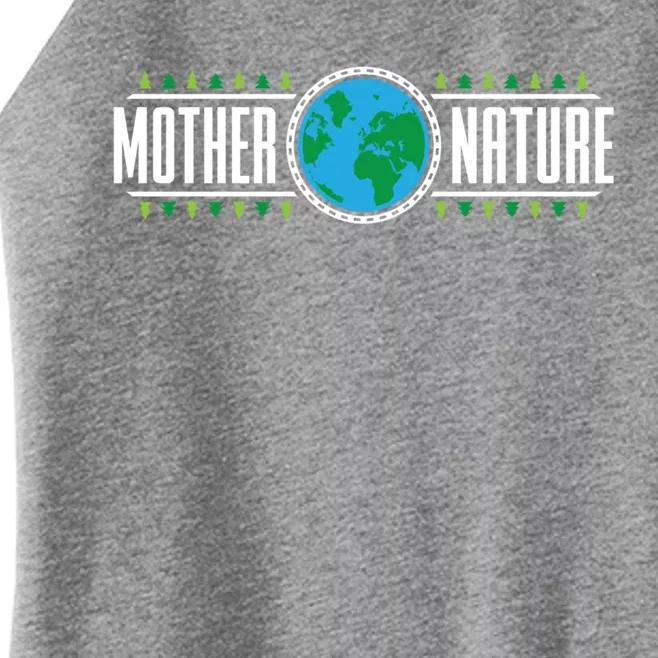 Mother Nature Save The Earth Day Conservation Planet Gift Women’s Perfect Tri Rocker Tank