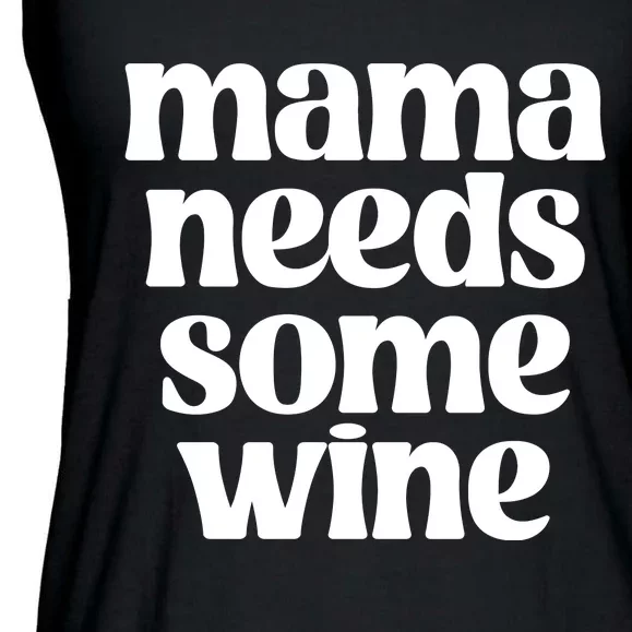 Mama Needs Some Wine Women Ladies Essential Flowy Tank