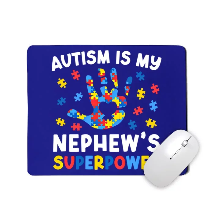 My NephewS Superpower Proud Autism Tia Autism Awareness Gift Mousepad