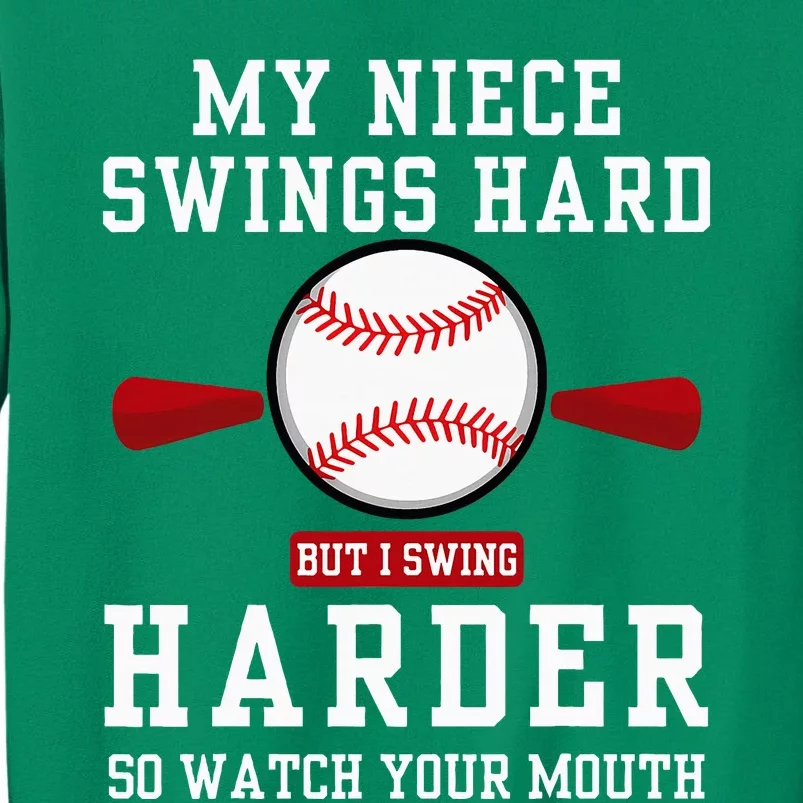 My Niece Swings Hard But I Swing Sweatshirt