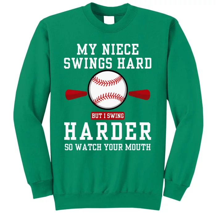 My Niece Swings Hard But I Swing Sweatshirt