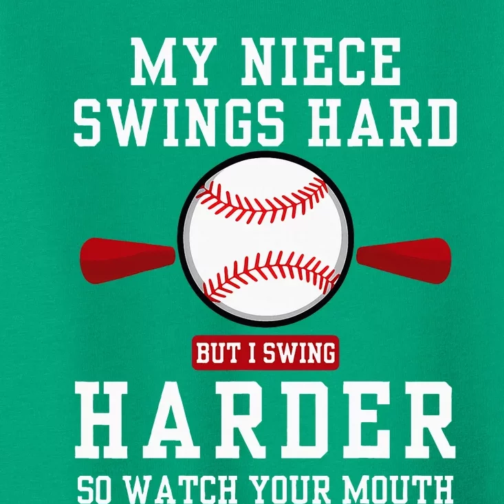 My Niece Swings Hard But I Swing Toddler T-Shirt