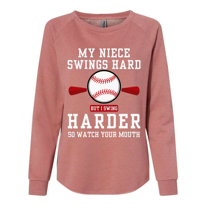 My Niece Swings Hard But I Swing Womens California Wash Sweatshirt