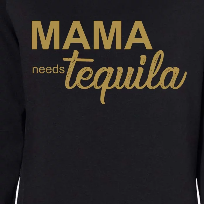 Mama Needs Tequila Funny Gift For Mom Womens California Wash Sweatshirt