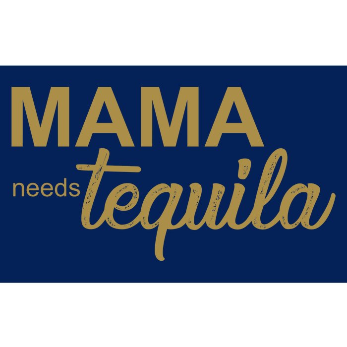 Mama Needs Tequila Funny Gift For Mom Bumper Sticker