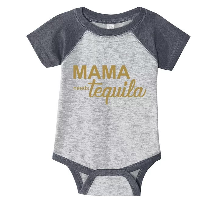 Mama Needs Tequila Funny Gift For Mom Infant Baby Jersey Bodysuit