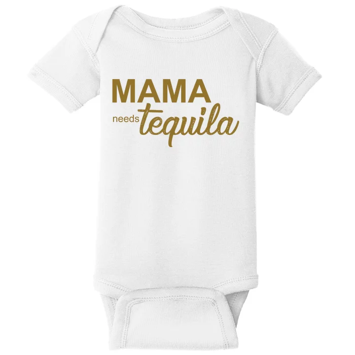 Mama Needs Tequila Funny Gift For Mom Baby Bodysuit