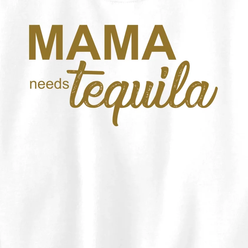 Mama Needs Tequila Funny Gift For Mom Kids Sweatshirt