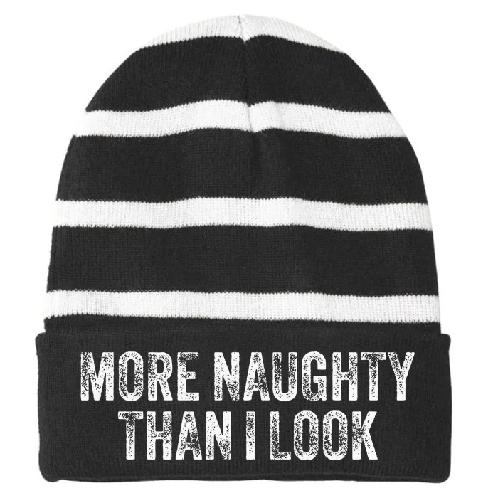 More Naughty Than I Look Bdsm Submissive Sexy Kink Striped Beanie with Solid Band