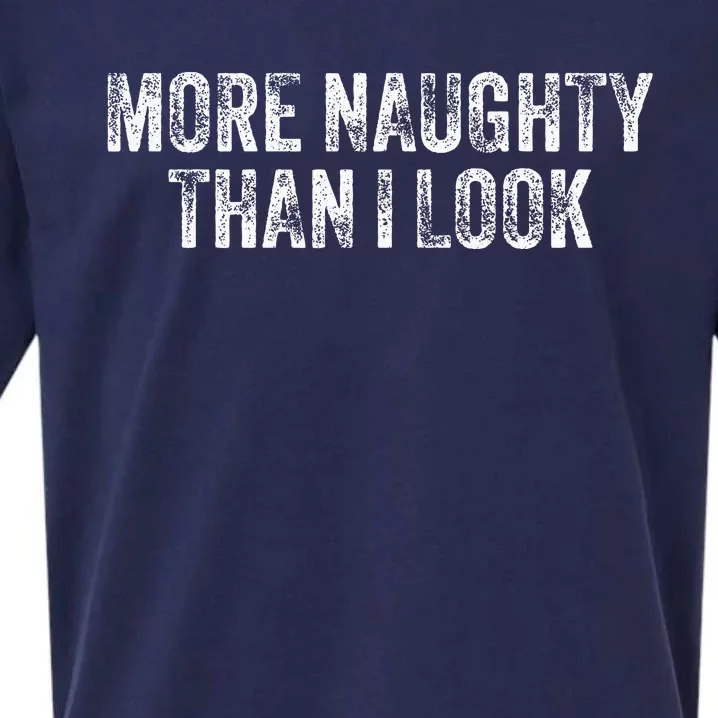 More Naughty Than I Look Bdsm Submissive Sexy Kink Sueded Cloud Jersey T-Shirt