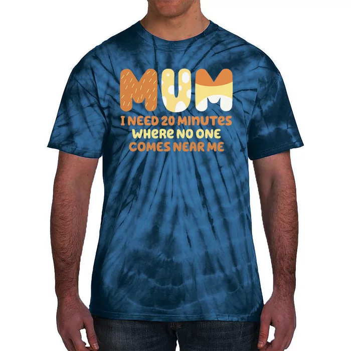 Mom Needs To Be Quiet. A Motto Quote For Mom Mother Tie-Dye T-Shirt