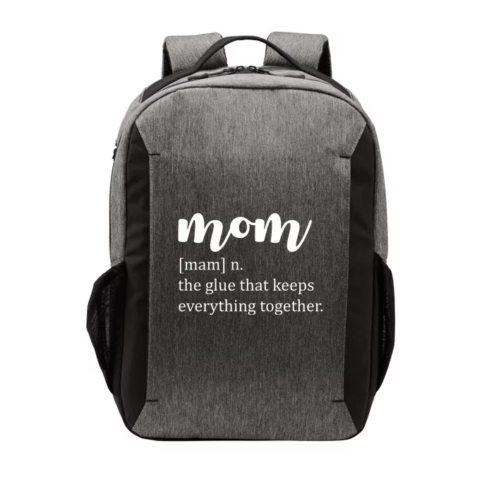 Mom Noun The Glue That Keeps Everything Together Vector Backpack