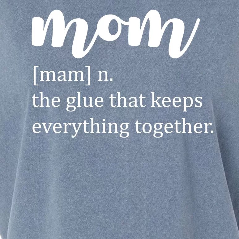 Mom Noun The Glue That Keeps Everything Together Garment-Dyed Women's Muscle Tee