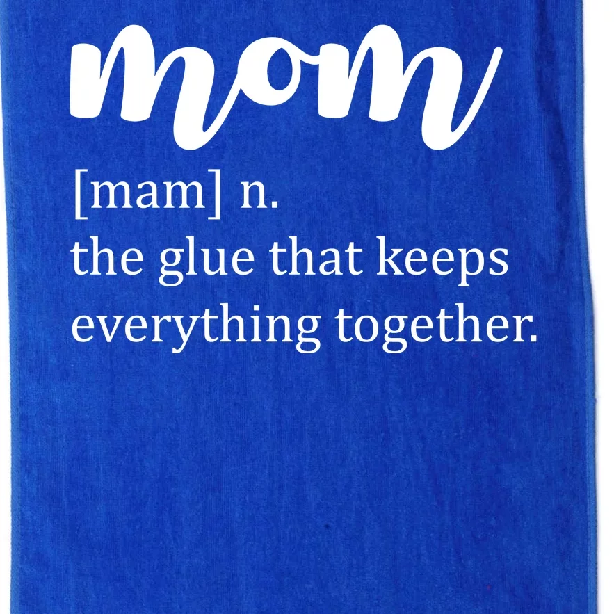 Mom Noun The Glue That Keeps Everything Together Platinum Collection Golf Towel