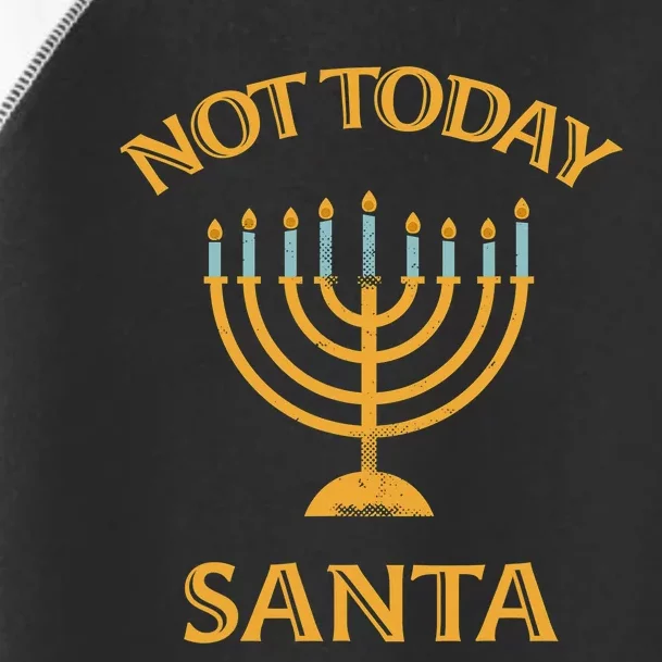 Menorah Not Today Santa Funny Hanukkah Pajamas Toddler Fine Jersey T-Shirt