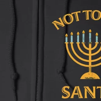 Menorah Not Today Santa Funny Hanukkah Pajamas Full Zip Hoodie