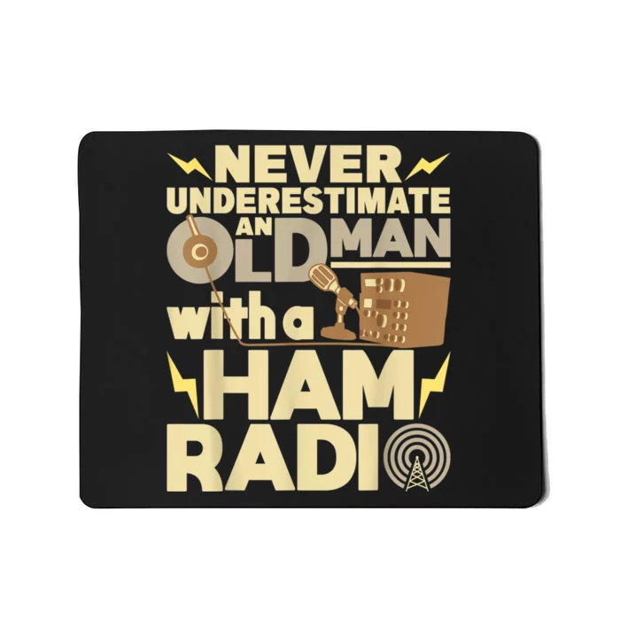 Mens Never Underestimate An Old Man With A Ham Radio Operator Mousepad