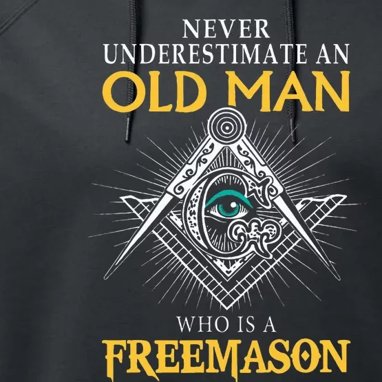 Masonic Never Underestimate An Old Man Who Is A Freemason Performance Fleece Hoodie