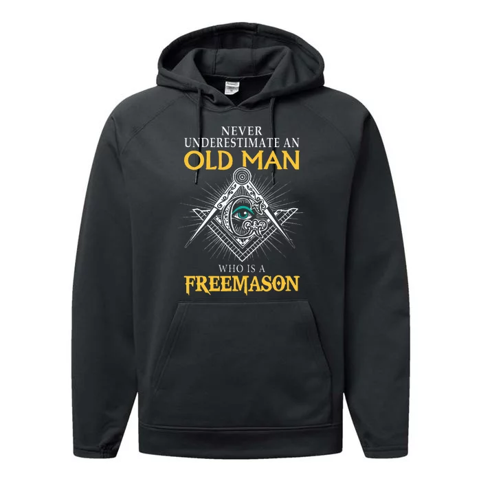 Masonic Never Underestimate An Old Man Who Is A Freemason Performance Fleece Hoodie