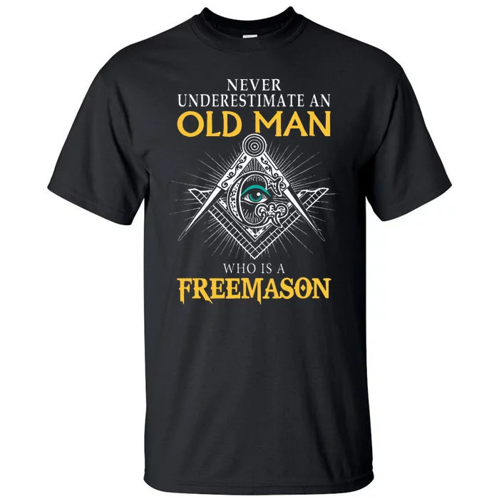 Masonic Never Underestimate An Old Man Who Is A Freemason Tall T-Shirt