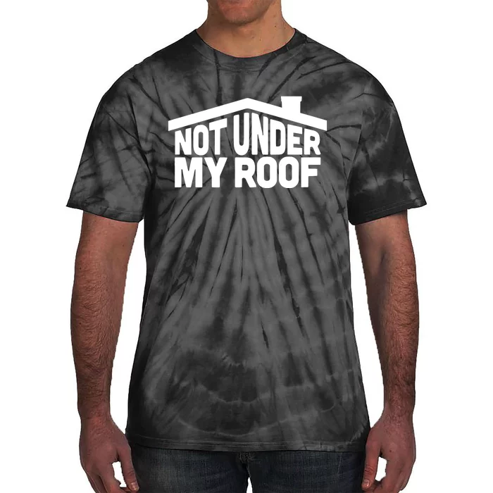 Middleclassfancy Not Under My Roof Tie-Dye T-Shirt