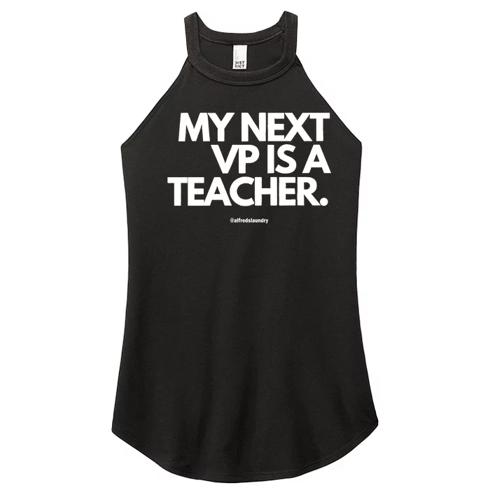 My Next Vice President Is A Teacher Women’s Perfect Tri Rocker Tank