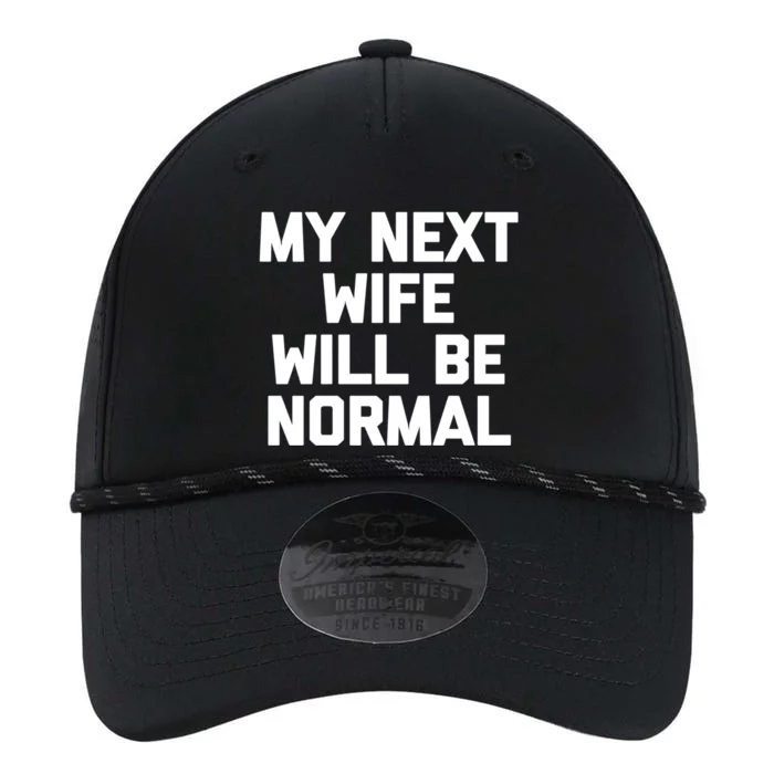 My Next Wife Will Be Normal Funny Gift Funny Cute Gift For Husband Great Gift Performance The Dyno Cap