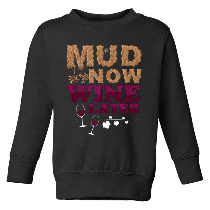 Mud Now Wine Later Obstacle Run Group Outfit Toddler Sweatshirt