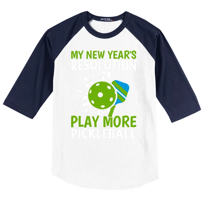 My New Year's Play More Pickleball Gift For Pickleball Lovers Baseball Sleeve Shirt