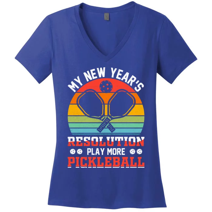 My New Years Resolution Play More Pickleball Fun Pickleball Gift Women's V-Neck T-Shirt