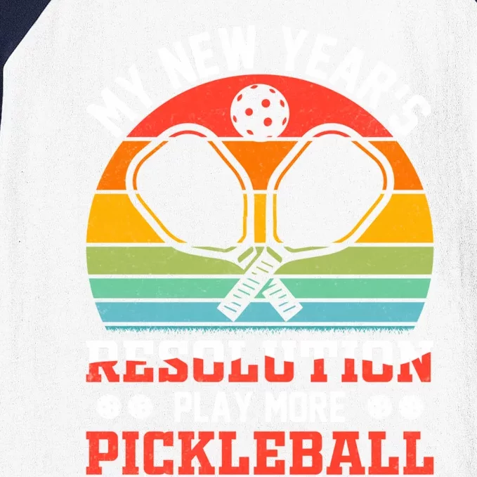 My New Years Resolution Play More Pickleball Fun Pickleball Gift Baseball Sleeve Shirt